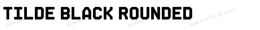 Tilde Black Rounded字体转换